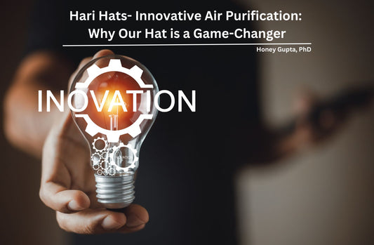 Hari Hats- Innovative Air Purification: Why Our Hat is a Game-Changer