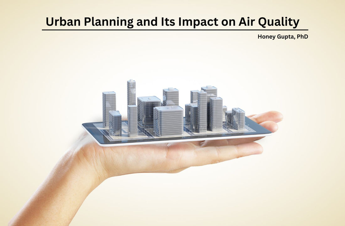 Urban Planning and Its Impact on Air Quality